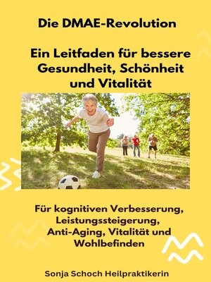 cover image of Die DMAE-Revolution--Ein Leitfaden für bessere Gesundheit, Schönheit und Vitalität
